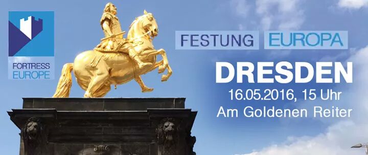 Festung Europa - 16.05.2016 - 15:00 Uhr - Dresden