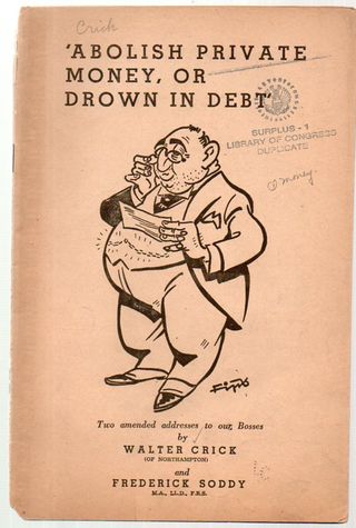 Frederick Soddy book cover "Abolish Private Money, or Drown in Debt".